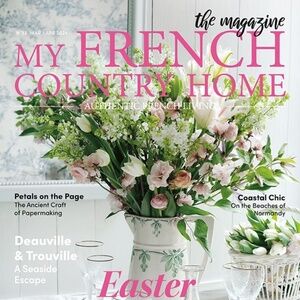 My French Country Home Magazine -  Issue March/April 2024